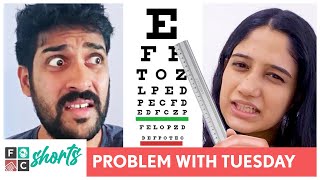 FilterCopy Shorts | Problem with Tuesdays | Ft Amulya & Karthik | #shorts