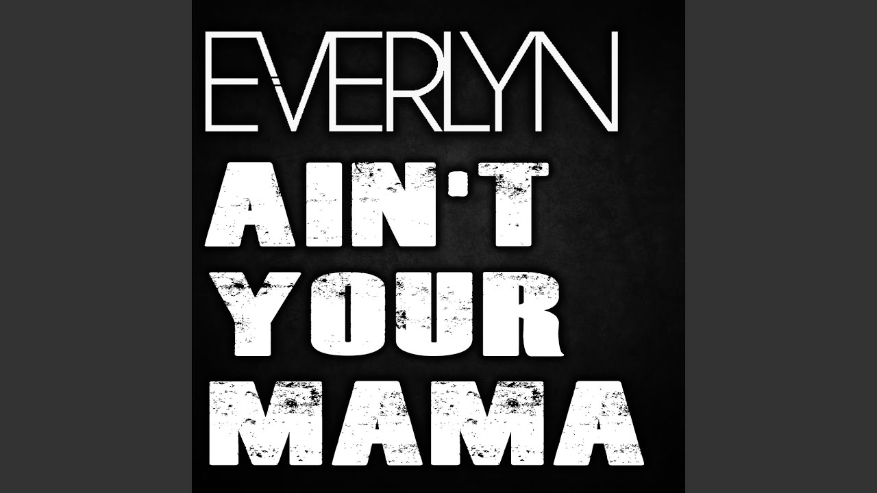 Ain't Your Mama YouTube Ain't Your Mama YouTube
