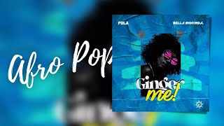Fola – Ginger Me ft Bella Shmurda
