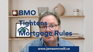 BMO Tightens Mortgage Rules