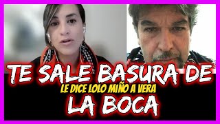 Te sale basura de la Boca. Le dice Lolo Miño a Vera