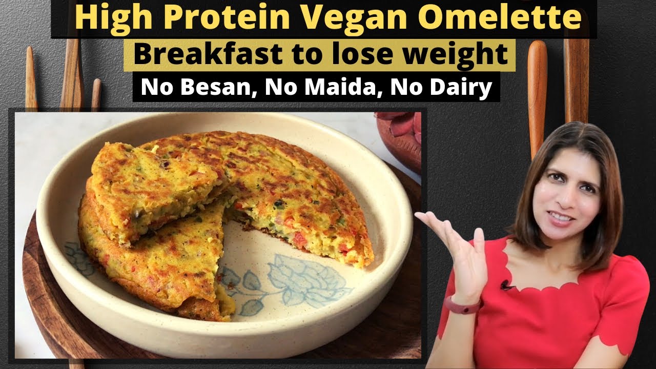 High Protein Vegan Omelette Recipe | Nutritious Breakfast to Lose Weight | Without Eggs or Dairy