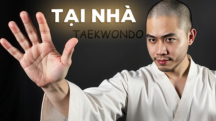 Hướng dẫn tập võ taekwondo