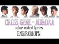 Cross Gene - AURORA [color coded lyrics] (ENG/ROM/JPN)