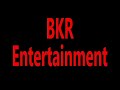 Bkr entertainment