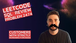 Leetcode SQL Problem 2474 - Customers With Strictly Increasing Purchases