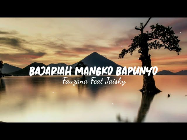 Bajariah Mangko Bapunyo - Fauzana Feat Jaisky Lirik Lagu Minang Terbaru 2021 class=