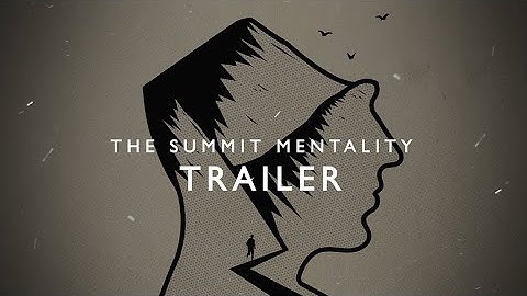 Official Trailer -  The Summit Mentality (Releasing Jan 1st)