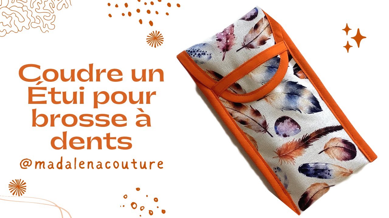 Coudre un Étui pour brosse à dents - Tuto Couture Madalena