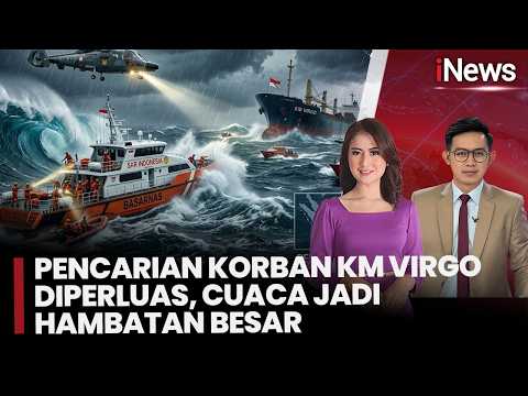 BERKEJARAN DENGAN WAKTU! SAR Perluas Pencarian KM Virgo di Tengah Cuaca Ekstrem |iNews Sore (15.9)