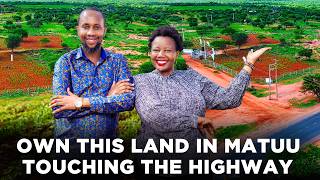 Own This Prime Land in Matuu by Golden Dreams Land and Properties Limited | Easter Offer | LNN