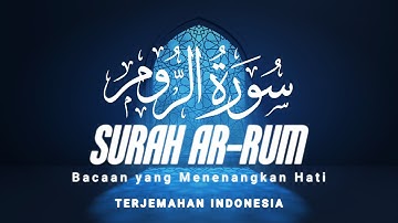Surah Ar Rum - Ahmad Al-Shalabi [ 030 ] HQ I Bacaan Quran Merdu