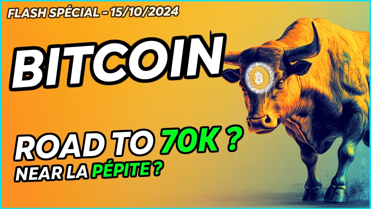 BITCOIN FLASH SPÉCIAL 🔥 ROAD TO 70 K ? NEAR LA PÉPITE 🚀 ?