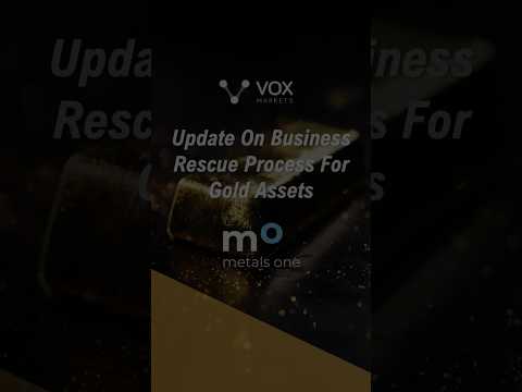 Metals One: Update On Business Rescue Process For Gold Assets