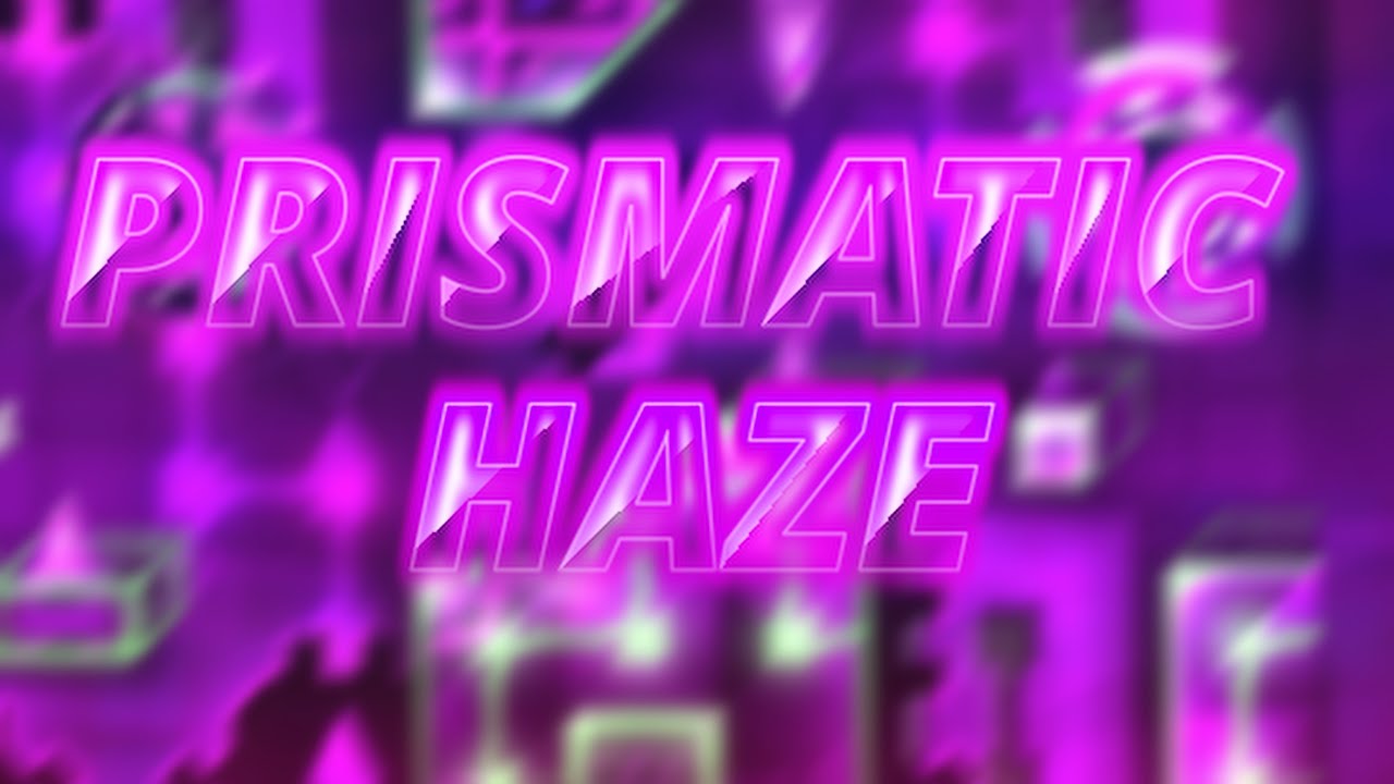 Prismatic haze (Extreme Demon) by Cirtrax and Gizbro I Geometry Dash