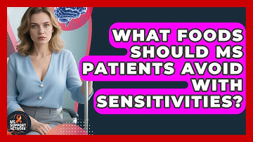 What Foods Should MS Patients Avoid With Sensitivities? - MS Support Network
