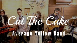 Cut The Cake / Average Yellow Band