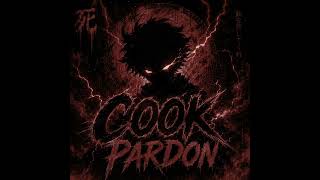 Cook Pardon (Mega Slowed)