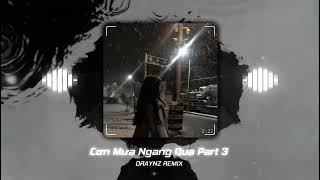 Cơn Mưa Ngang Qua (Part 3) - Draynz Remix | Nhạc Suy Hot TikTok 2026