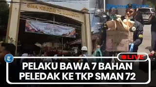 🔴LIVE:  4 dari 7 Bahan Peledak yang Dibawa Pelaku Meledak di Tempat Berbeda di TKP SMAN 72
