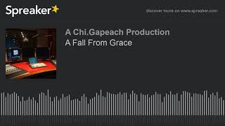 Famous A Fall From Grace (part 3 of 3) Net Worth