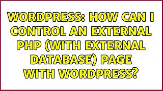 Full Wordpress: How can I control an external php (with external database) page with WordPress News