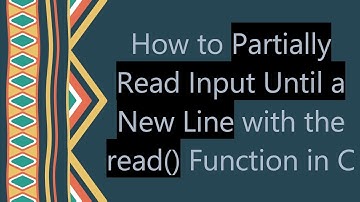 How to Partially Read Input Until a New Line with the read() Function in C