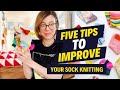 Five tips to improve your sock knitting that you can use today