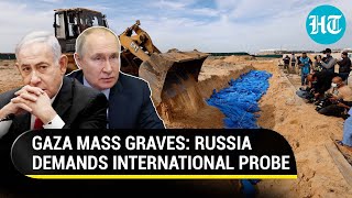 Israel In Trouble? Russia Raises Alarm At UN Over &#39;Chilling Report&#39; On Gaza Mass Graves