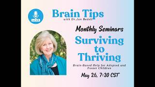 From Surviving to Thriving: Brain-Based Help for Adopted & Foster Children