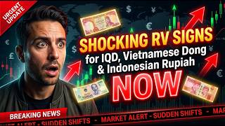 Shocking RV Signs for IQD, Vietnamese Dong &amp; Indonesian Rupiah NOW