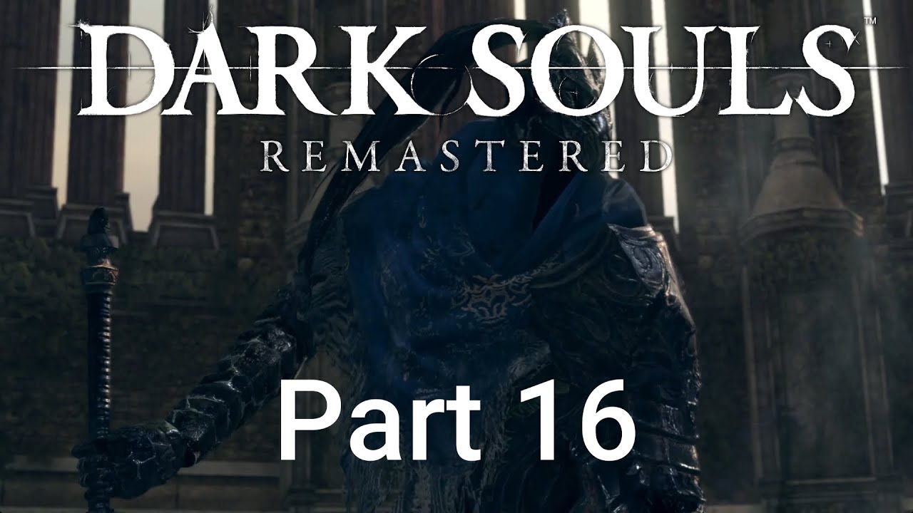 Let's Play Dark Souls Remastered #16: Entering The DLC