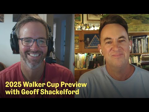2025 Walker Cup at Cypress Point with Geoff Shackelford | The Fried Egg Golf Podcast
