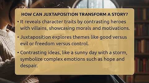 How Can Juxtaposition Transform A Story? - The Prose Path