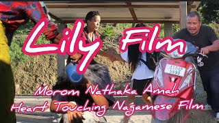 Lily Film | Morom Nathaka Amah | Heart touching nagamese film