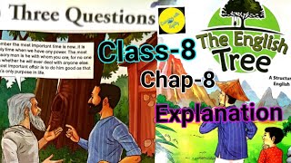 Three Questions Class 8 Chapter 8 The English Tree #explanationThreeQuestionsClass8TheEnglishTree