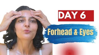 Day 6 - Forehead Lines &amp; Eye Relaxation | Get Smooth Forehead Naturally #faceyoga #forhead #eyes 