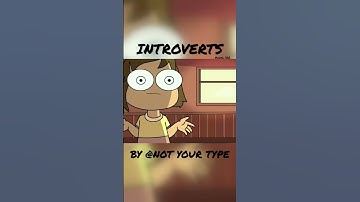 INTROVERTS ||@NOTYOURTYPE ||#introvert #notyourtype #funny #shorts #animation #shortvideo
