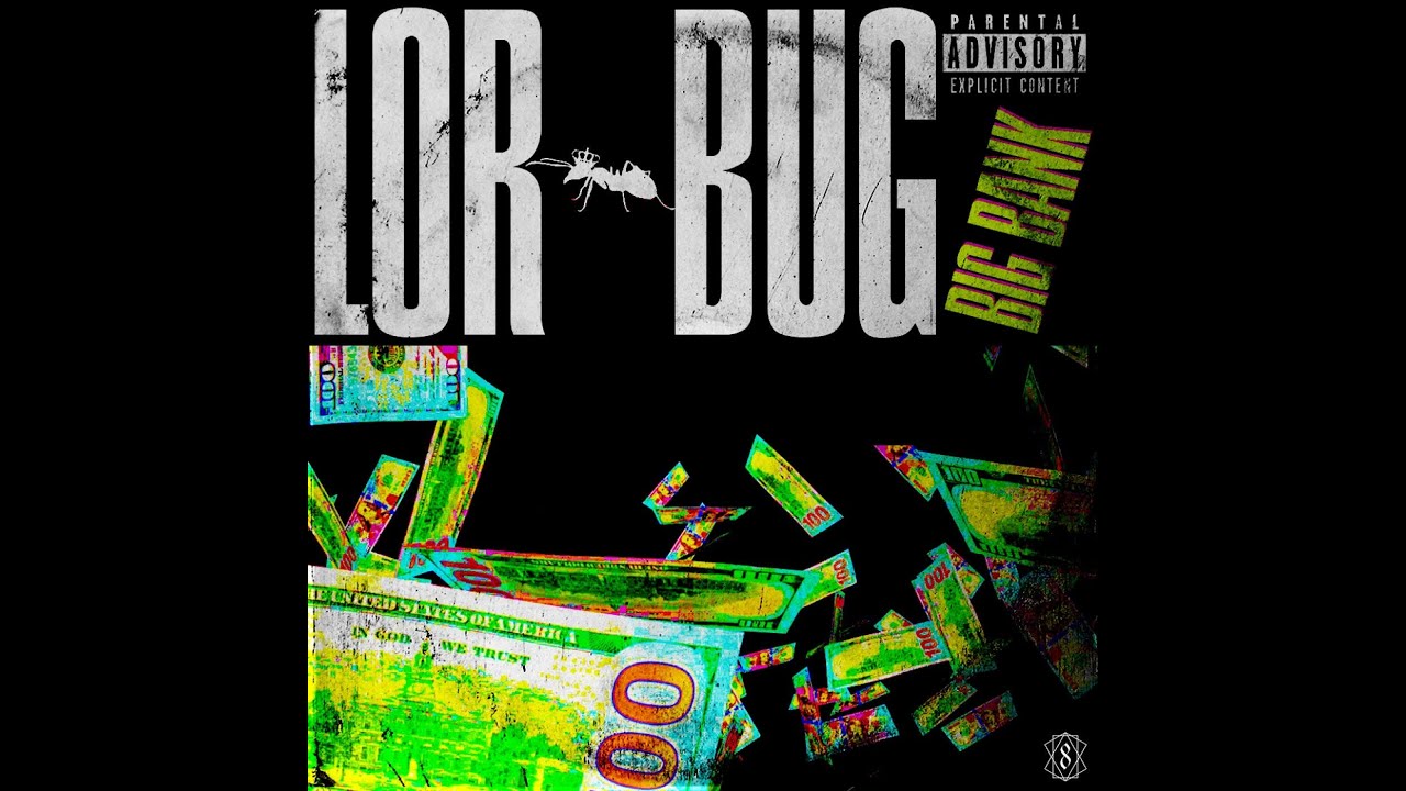 L.OR.D Bug - Big Bank (poltergeist)prod. Noice Roice
