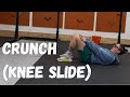 Crunch demo (knee slide)