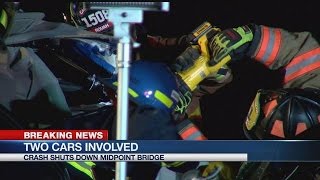 BREAKING AT 11: Serious crash closes Midpoint Bridge