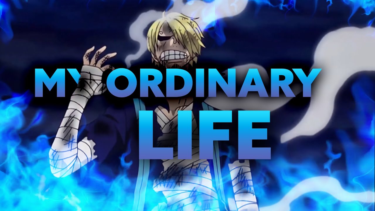 『 MY ORDINARY LIFE』| One Piece | [Edit/Amv] | Quick