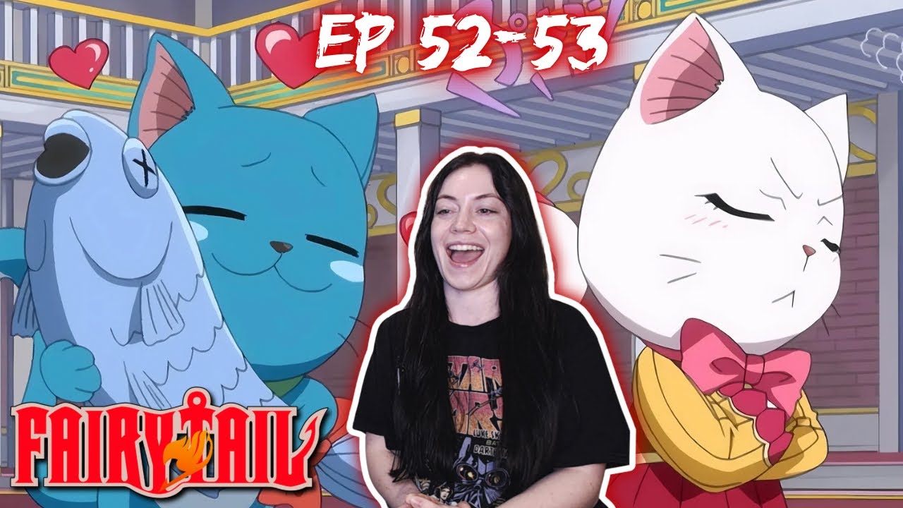 Fairy Tail Episode 52 and 53 Reaction! | You Love Her! ? - YouTube