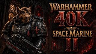 Warhammer 40k Space Marine 2 - Heretics, Xenos, and the Emporer Oh My!!! Sevvy jumps into Seige Mode