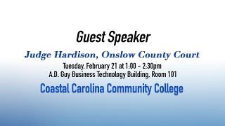 Coastal Carolina Community College presents Guest Speaker "Judge Hardison, Onslow County Court "