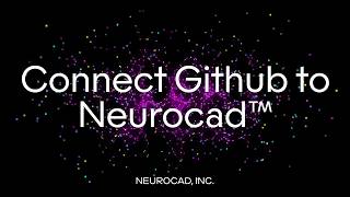 How to Connect GitHub to Neurocad™ and Generate CAD Artifacts in Seconds