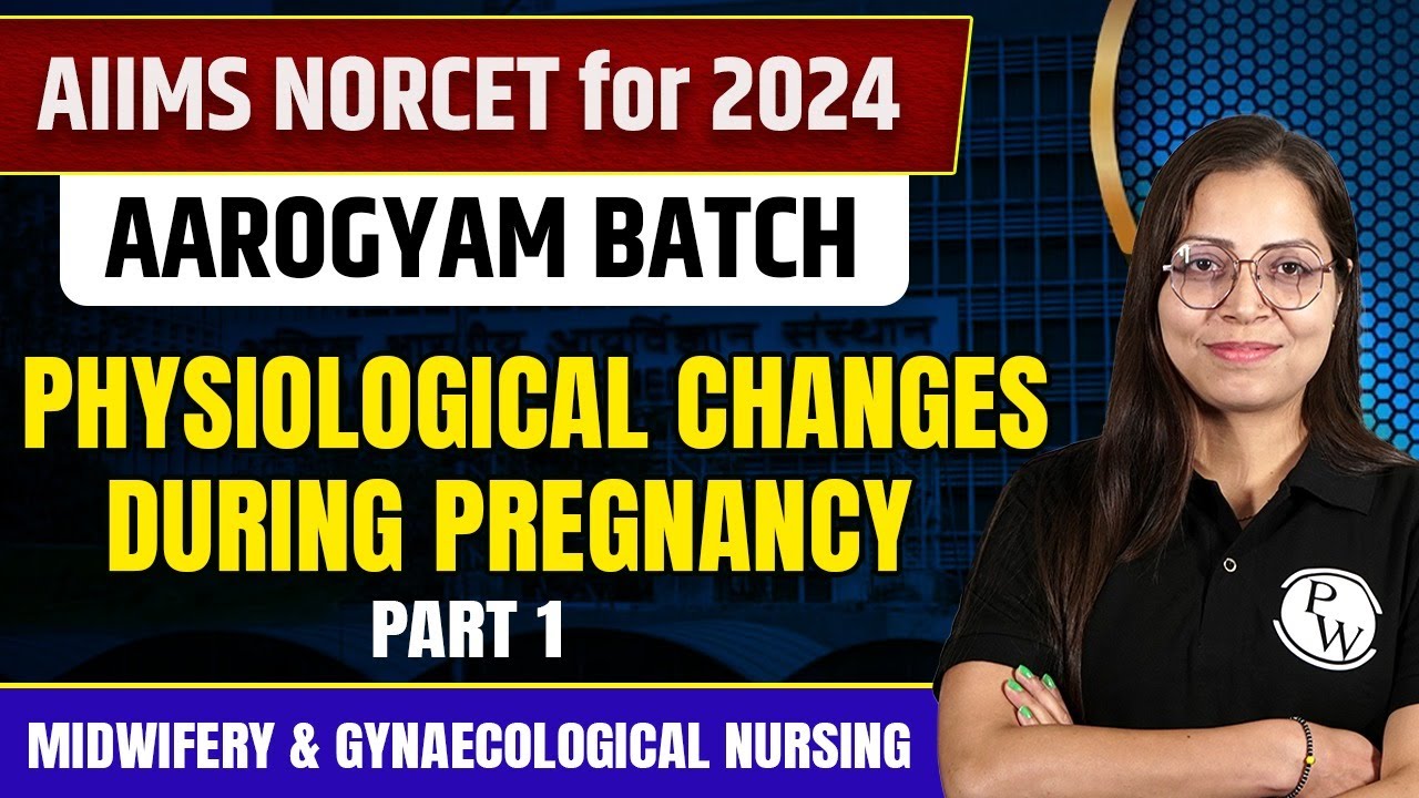 Physiological Changes During Pregnancy - Part 1 | Midwifery & Gynaecological Nursing | NORCET 6 2024