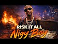 Nigy Boy Risk It All Official Audio AI Version mp3