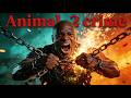 Animal 2 Crime Action Full Movie The Hardest Prison Fight Ever Captured On Screen 
