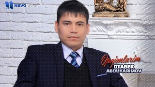Otabek Abdukarimov - Opajonlarim (Audio 2018)